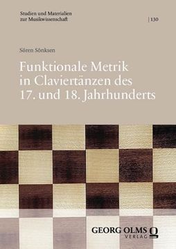 portada Funktionale Metrik in Claviertanzen Des 17. Und 18. Jahrhunderts (in German)