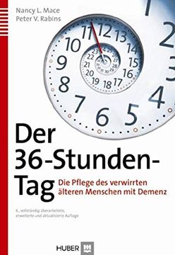 portada Der 36-Stunden-Tag: Die Pflege des Verwirrten Älteren Menschen mit Demenz (in German)