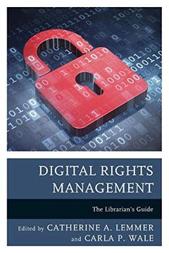 portada Digital Rights Management: The Librarian's Guide (Medical Library Association Books Series) (en Inglés)
