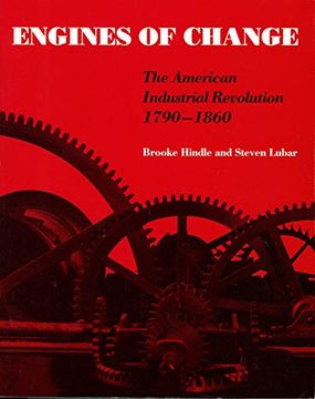 portada Engines of Change: The American Industrial Revolution 1790-1860 (in English)