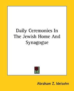 portada daily ceremonies in the jewish home and synagogue