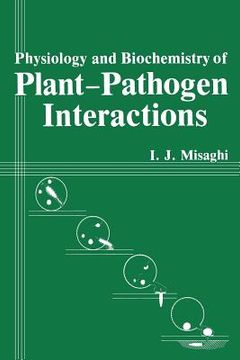 portada Physiology and Biochemistry of Plant-Pathogen Interactions (en Inglés)