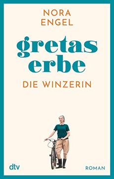 portada Gretas Erbe: Roman? Die Winzerin-Reihe 1 (in German)