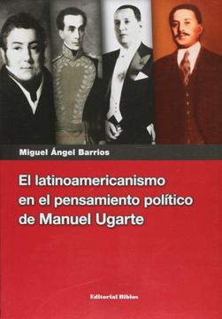portada El Latinoamericanismo en el Pensamiento Político de Manuel Ugarte.