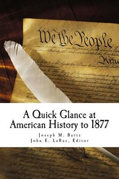 portada A Quick Glance at American History to 1877 (en Inglés)