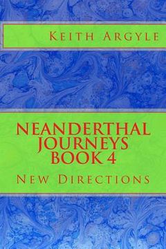 portada Neanderthal Journeys book 4: New Directions (en Inglés)