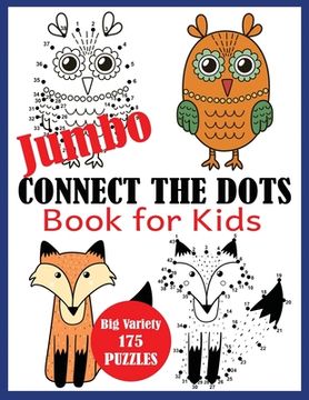 portada Jumbo Connect the Dots Book for Kids: Big Variety 175 Puzzles (en Inglés)
