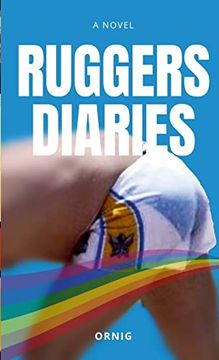 portada Ruggers Diaries: A Tale of Love and Lust (en Inglés)