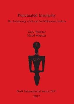 portada Punctuated Insularity: The Archaeology of 4th and 3rd Millennium Sardinia (BAR International Series)