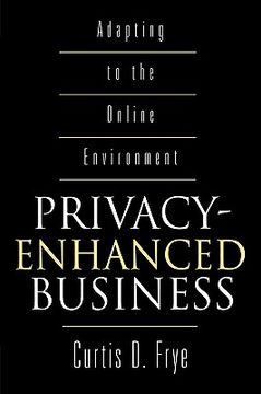 portada privacy-enhanced business: adapting to the online environment (in English)