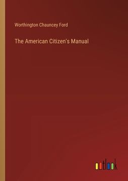 portada The American Citizen's Manual (en Inglés)