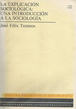 portada La Explicacion Sociologica: Una Introduccion a la Sociologia (Dis Quete)