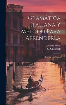 portada Gramática Italiana y Método Para Aprenderla: Clave de los Temas (in Spanish)