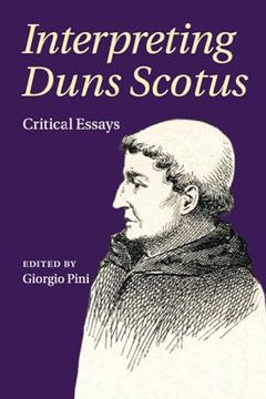 portada Interpreting Duns Scotus: Critical Essays (en Inglés)