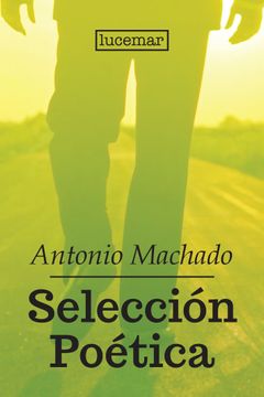 portada Antonio Machado: Selección Poética (in Spanish)
