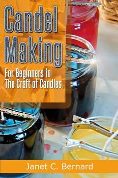 portada Candle Making: For Beginners In The Craft Of Candles (en Inglés)