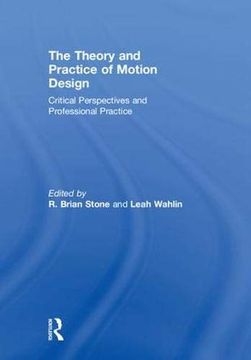 portada The Theory and Practice of Motion Design: Critical Perspectives and Professional Practice