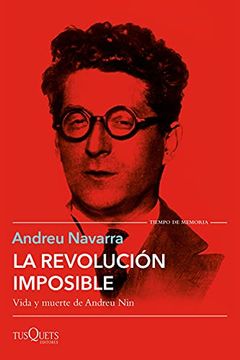 portada La Revolución Imposible: Vida y Muerte de Andreu nin (Tiempo de Memoria)