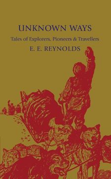 portada Unknown Ways: More Tales of Explorers, Pioneers and Travellers (en Inglés)