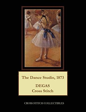 portada The Dance Studio, 1873: Degas Cross Stitch Pattern (in English)