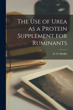 portada The Use of Urea as a Protein Supplement for Ruminants (in English)