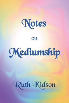 portada Notes on Mediumship: A practical guide (in English)