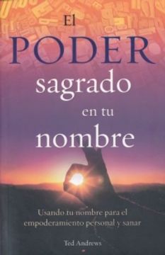 portada El Poder Sagrado de Tu Nombre (in Spanish)