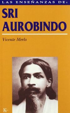 portada Las Enseñanzas de sri Aurobindo: Realización Espiritual y Transformación Integral (in Spanish)