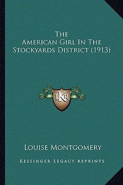 portada the american girl in the stockyards district (1913) (en Inglés)