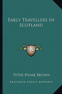 portada early travellers in scotland (en Inglés)