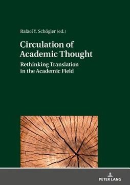 portada Circulation of Academic Thought: Rethinking Translation in the Academic Field (in English)