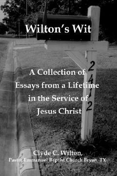portada wilton's wit: a collection of essays from a lifetime in the service of jesus christ (en Inglés)