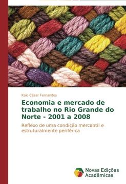 portada Economia E Mercado de Trabalho No Rio Grande Do Norte - 2001 a 2008