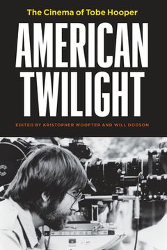 portada American Twilight: The Cinema of Tobe Hooper