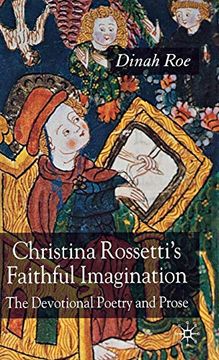 portada Christina Rossetti's Faithful Imagination: The Devotional Poetry and Prose (in English)