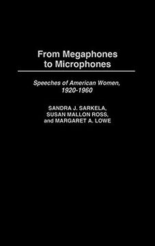 portada From Megaphones to Microphones: Speeches of American Women, 1920-1960 (in English)