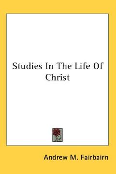 portada studies in the life of christ (en Inglés)