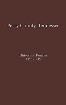 portada Perry County, tn Volume 1: History and Families 1820-1995 (en Inglés)