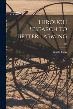 portada Through Research to Better Farming; 330 (en Inglés)