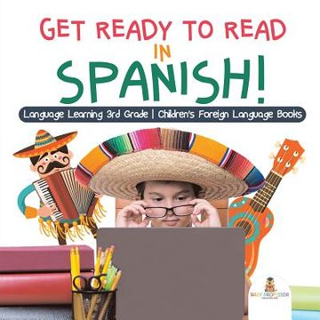 portada Get Ready to Read in Spanish! Language Learning 3rd Grade Children's Foreign Language Books