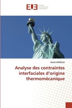 portada Analyse des contraintes interfaciales d'origine thermomécanique (en Francés)
