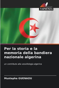 portada Per la storia e la memoria della bandiera nazionale algerina (en Italiano)