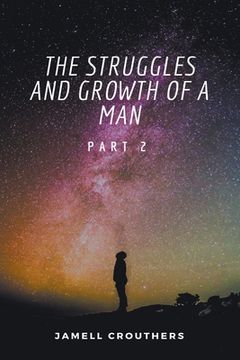 portada The Struggles and Growth of a Man 2 (en Inglés)