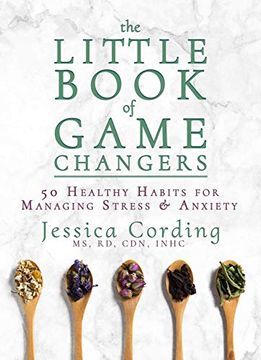 portada The Little Book of Game Changers: 50 Healthy Habits for Managing Stress & Anxiety (in English)