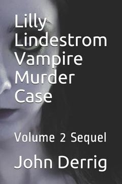 portada Lilly Lindestrom Vampire Murder Case: Volume 2 Sequel (en Inglés)