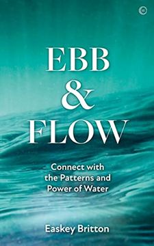 portada Ebb and Flow: How to Connect With the Patterns and Power of Water (en Inglés)