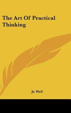 portada the art of practical thinking (en Inglés)