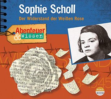 portada Abenteuer & Wissen: Sophie Scholl: Der Widerstand der Weißen Rose (en Alemán)