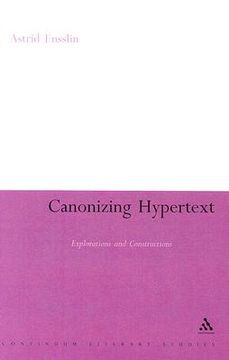 portada canonising hypertext: explorations and constructions (en Inglés)
