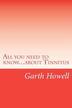 portada all you need to know...about tinnitus (en Inglés)